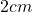 2cm